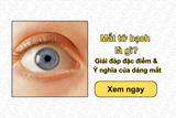 Mắt tứ bạch là gì? Giải đáp đặc điểm & Ý nghĩa của dáng mắt