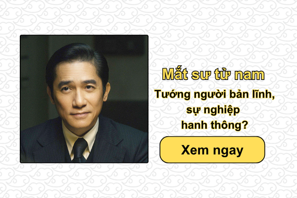 Mắt sư tử nam: Tướng người bản lĩnh, sự nghiệp hanh thông?