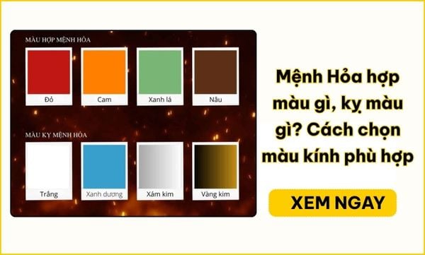 Mệnh Hỏa hợp màu gì, kỵ màu gì? Bảng màu và cách chọn kính