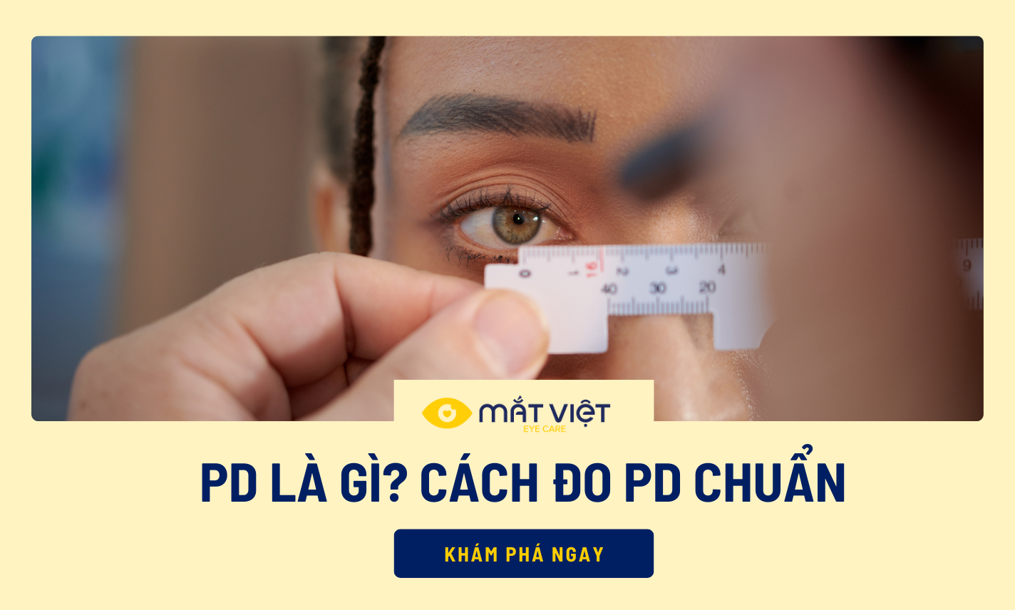 PD (Pupillary Distance) là gì? Cách đo PD chuẩn