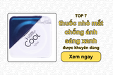 TOP 7 thuốc nhỏ mắt chống ánh sáng xanh được khuyên dùng