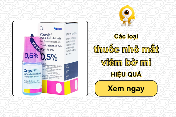 Các loại thuốc nhỏ mắt viêm bờ mi HIỆU QUẢ