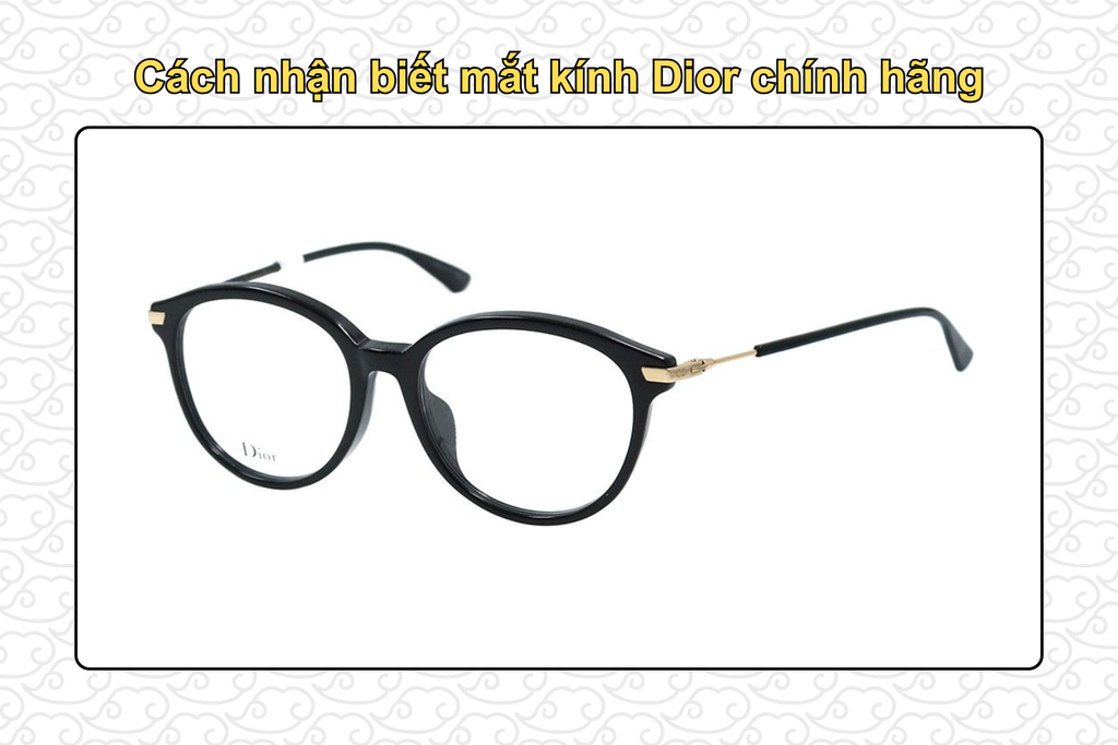 cach-nhan-biet-mat-kinh-dior-chinh-hang