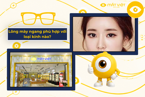 Lông mày ngang phù hợp với loại kính nào?