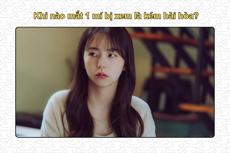 Khi nào mắt 1 mí bị xem là kém hài hòa?