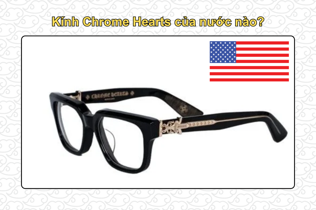 kinh-chrome-hearts-cua-nuoc-nao