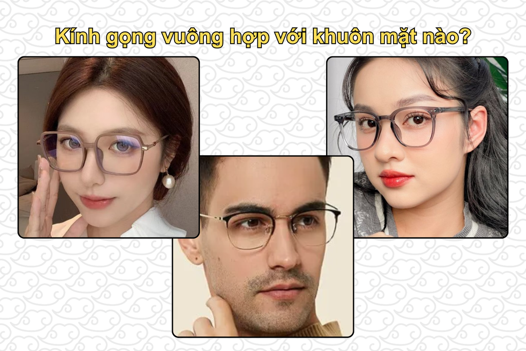 kinh-gong-vuong-hop-voi-khuon-mat-nao