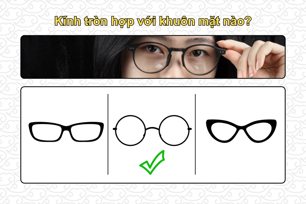 kinh-tron-hop-voi-khuon-mat-nao