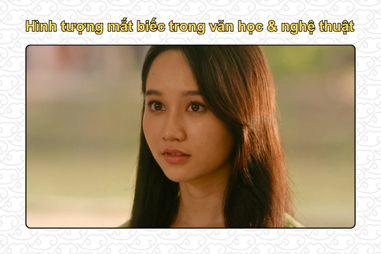 Hình tượng mắt biếc trong văn học và nghệ thuật