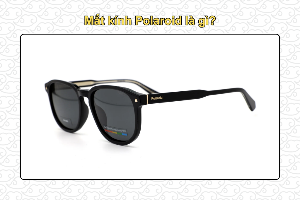 mat-kinh-polaroid-la-gi