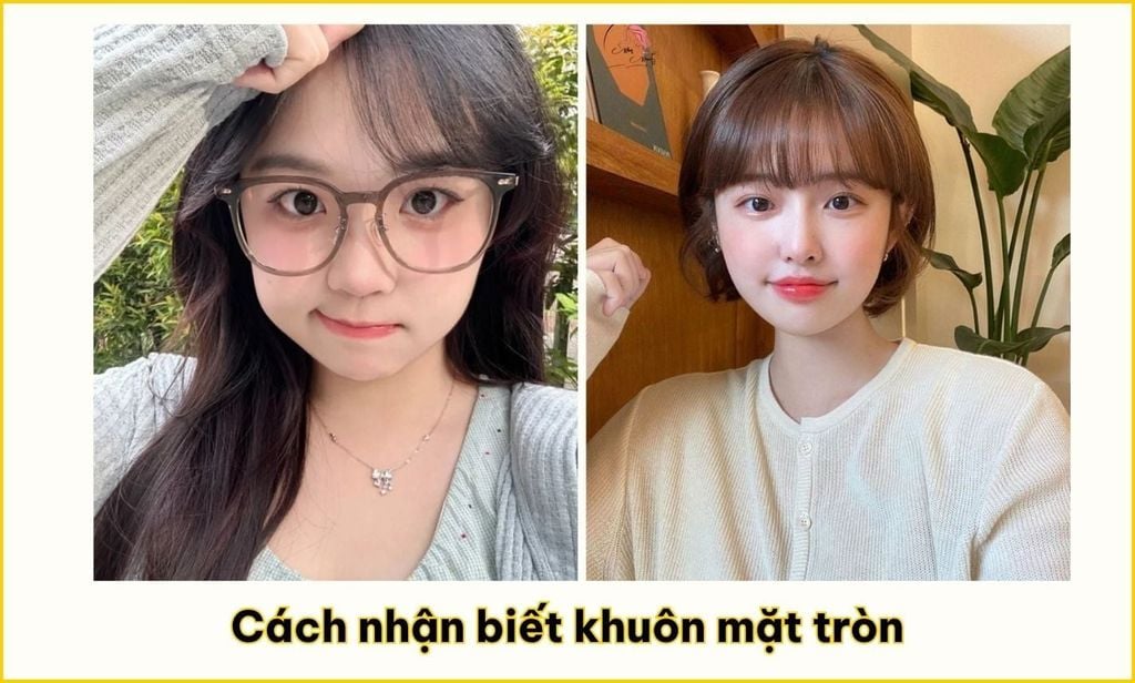 Cách nhận biết khuôn mặt tròn để chọn kính
