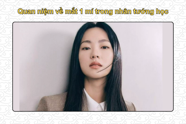 Quan niệm về mắt 1 mí trong nhân tướng học