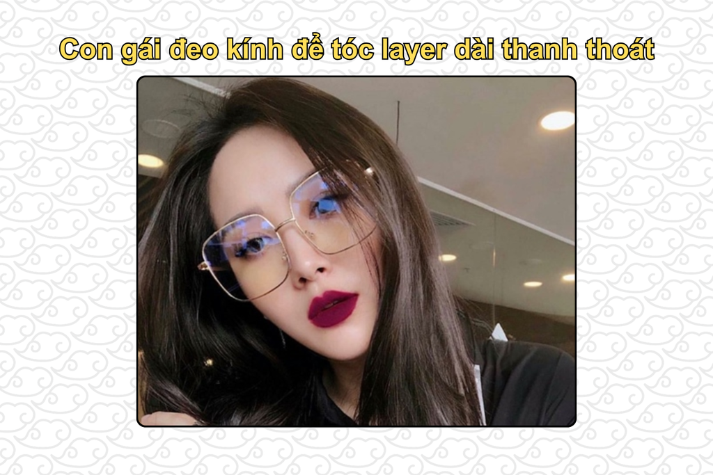 con-gai-deo-kinh-de-toc-layer-dai-thanh-thoat-va-tre-trung