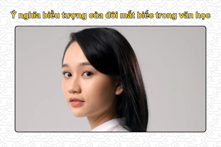 Ý nghĩa biểu tượng của đôi mắt biếc trong văn học