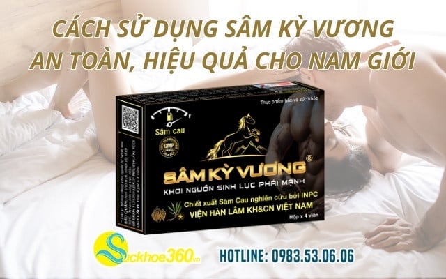 Cách sử dụng Sâm Kỳ Vương an toàn, hiệu quả cho nam giới