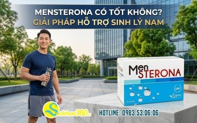 Men Sterona có tốt không? Giải pháp hỗ trợ sinh lý nam