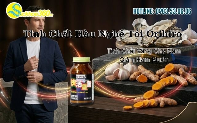Hàu Nghệ Tỏi Orihiro Tinh Chất Vàng Cho Nam Giảm Ham Muốn