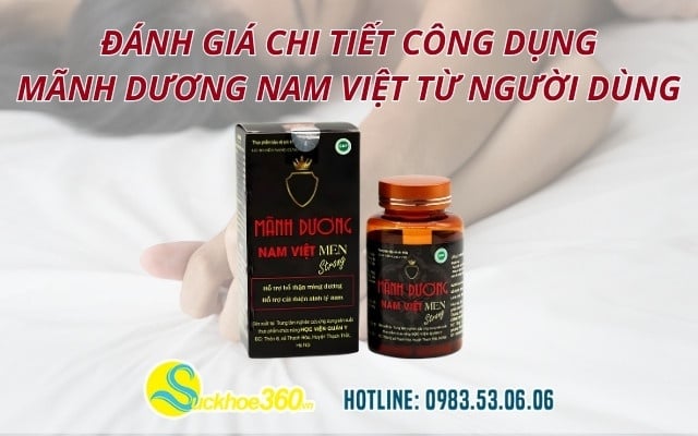 Đánh giá chi tiết công dụng Mãnh Dương Nam Việt từ người dùng