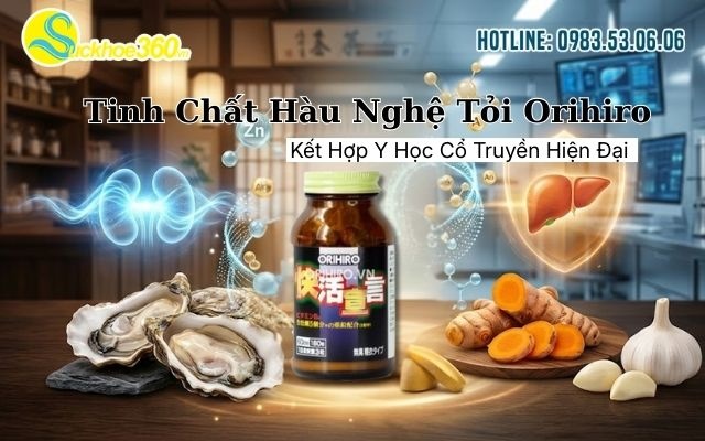 Hàu Nghệ Tỏi Orihiro Kết Hợp Y Học Cổ Truyền Hiện Đại