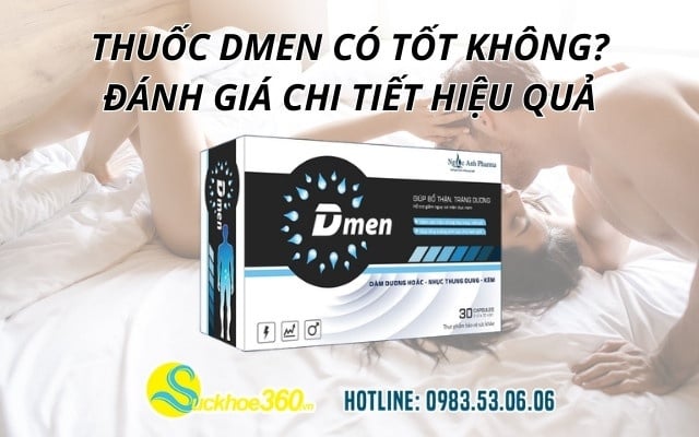 Thuốc Dmen có tốt không? Đánh giá chi tiết hiệu quả