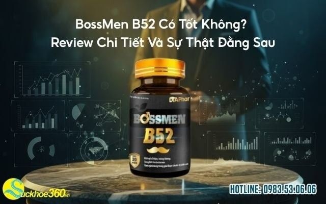 BossMen B52 Có Tốt Không? Review Chi Tiết Và Sự Thật Đằng Sau