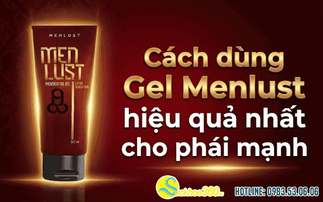 Cách dùng Gel Menlust hiệu quả nhất cho phái mạnh