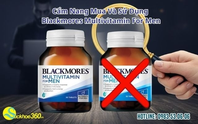 Cẩm Nang Mua Và Sử Dụng Blackmores Multivitamin For Men
