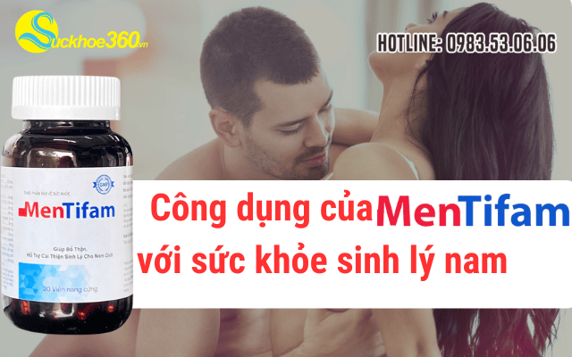 Công dụng của viên uống Mentifam với sức khỏe sinh lý nam giới