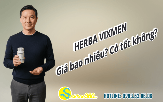 Viên uống Herba Vixmen giá bao nhiêu? Có tốt không?