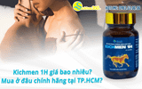Kichmen 1H giá bao nhiêu và mua ở đâu chính hãng tại TP.HCM?