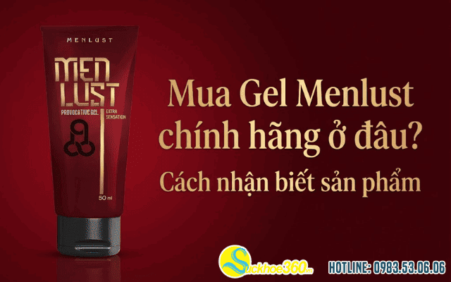 Mua Gel Menlust chính hãng ở đâu? Cách nhận biết sản phẩm