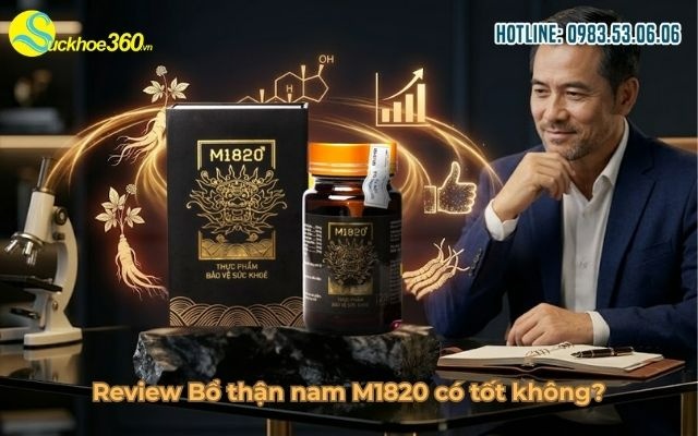 Review Bổ thận nam M1820 có tốt không?