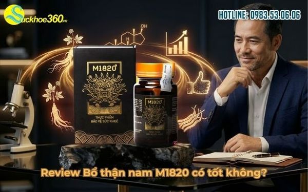 Review Bổ thận nam M1820 có tốt không?