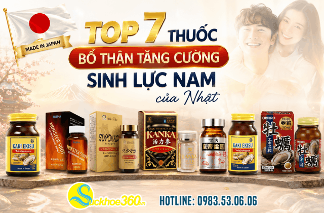 Top 7 TPCN thuốc bổ thận tăng cường sinh lý nam của Nhật