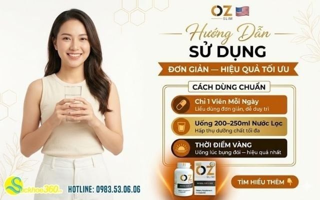 Hướng dẫn sử dụng viên uống giảm cân OZ Slim của Mỹ