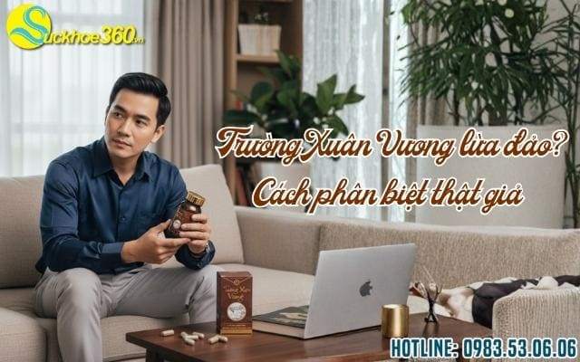 Trường Xuân Vương lừa đảo? Cách phân biệt thật giả