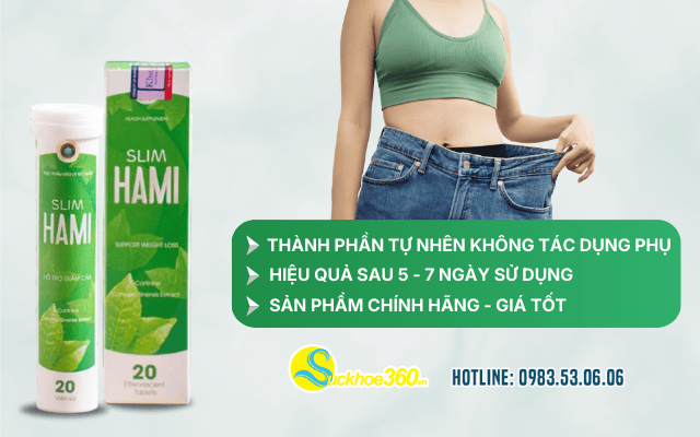 Viên sủi giảm cân Slim Hami có tốt không? Giá bao nhiêu?