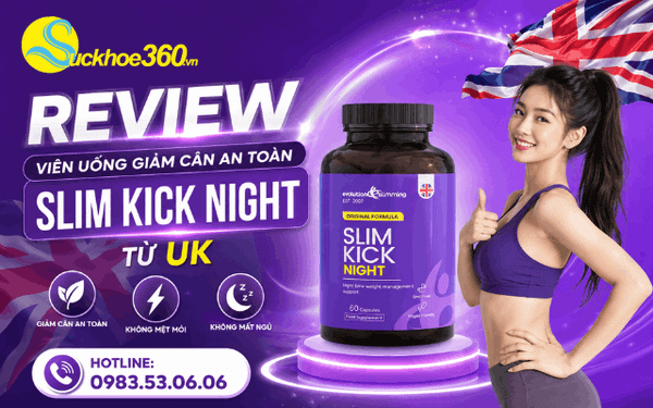 Review viên uống giảm cân an toàn Slim Kick Night từ UK