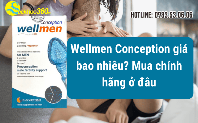 Wellmen Conception giá bao nhiêu? Mua chính hãng ở đâu