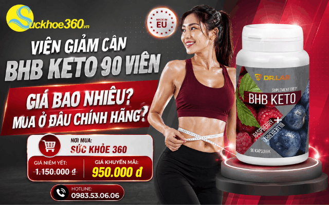 Viên giảm cân BHB KETO 90 viên giá bao nhiêu? Mua ở đâu chính hãng?