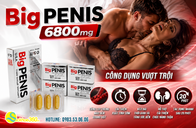 Tác Dụng Big Penis 6800mg Từ Hoa Kỳ
