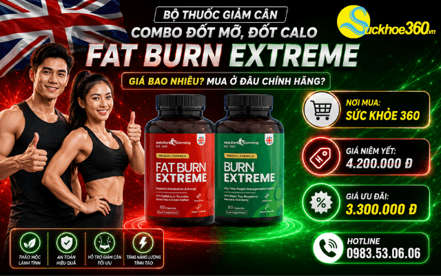 Bộ thuốc giảm cân Combo đốt mỡ, đốt calo Fat Burn Extreme giá bao nhiêu? Mua ở đâu chính hãng?