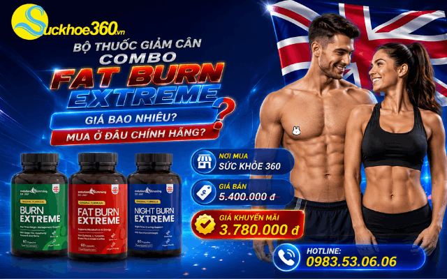 Bộ thuốc giảm cân Combo Fat Burn Extreme giá bao nhiêu? Mua ở đâu chính hãng?