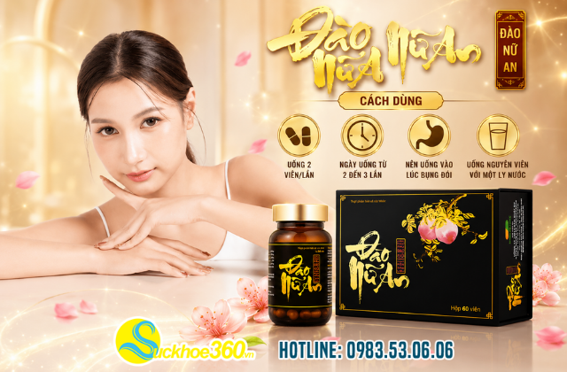Hướng dẫn liều dùng và cách sử dụng Đào Nữ An hiệu quả