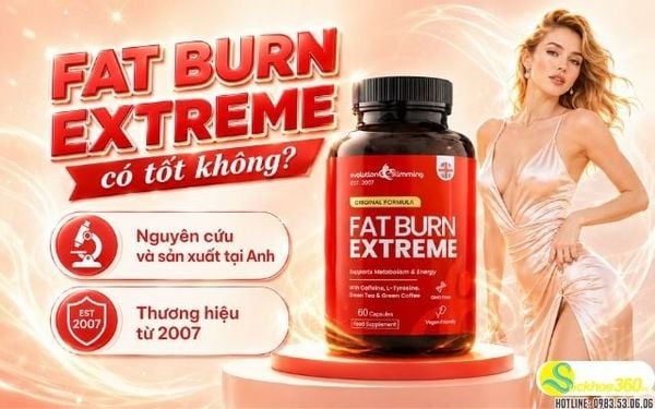 Viên uống giảm cân Fat Burn Extreme có tốt không?