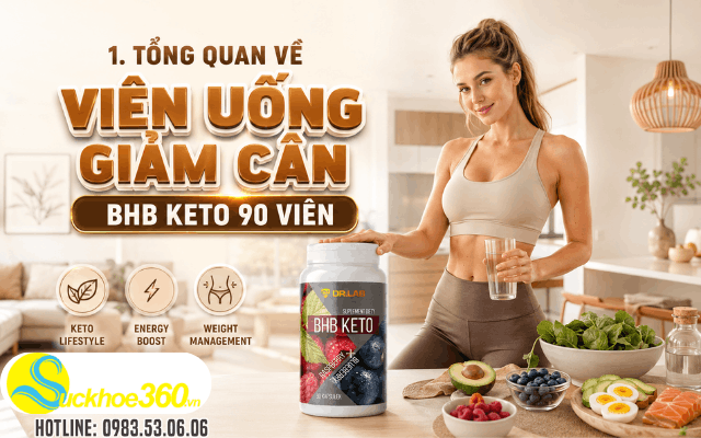 Tổng quan về viên uống giảm cân BHB Keto 90 viên