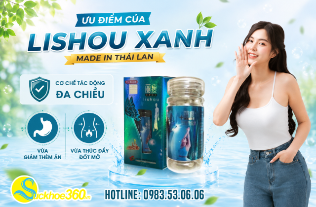 Thuốc giảm cân Lishou Xanh có tốt không? Có tác dụng phụ gì không?