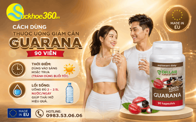 Cách dùng thuốc uống giảm cân Guarana 90 viên đạt hiệu quả tối ưu