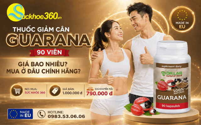 Thuốc giảm cân Guarana 90 viên giá bao nhiêu? Mua ở đâu chính hãng?