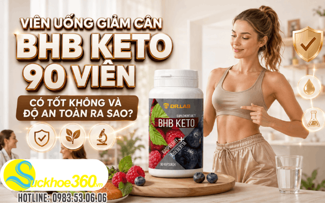 Viên uống giảm cân BHB Keto 90 viên có tốt không và độ an toàn ra sao?